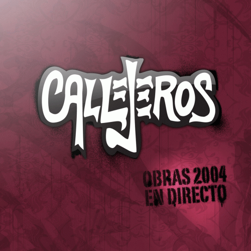 Callejeros : Obras 2004 en Directo Callejeros : Obras 2004 en Directo